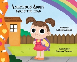 Ambitious Abbey Takes The Lead 0578954826 Book Cover