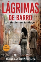 Lágrimas de barro: Serie Lobo y Delgado: investigación, misterio y suspense nº 3 (Spanish Edition) B0FVDX7MBJ Book Cover