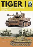 Tiger I: German Army Heavy Tank: Eastern Front, Summer 1943 1526755823 Book Cover