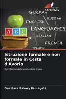 Istruzione formale e non formale in Costa d'Avorio (Italian Edition) 6209554199 Book Cover