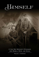 Himself:: A Civil War Soldier's Battles with Rebels, Brits and Devils, an Historic Novel 1942483104 Book Cover