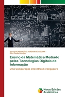 Ensino da Matemática Mediado pelas Tecnologias Digitais de Informação (Portuguese Edition) 6208841550 Book Cover
