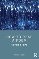 How to Read a Poem: Seven Steps 0367695049 Book Cover