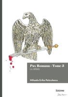 Pax Romana - Tome 3: La défaite (French Edition) 2414816082 Book Cover