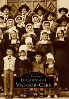 Vic-sur-Cère (Canton de) (Mémoire En Images Locaux) (French Edition) 2842530756 Book Cover