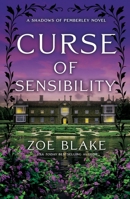 Curse of Sensibility: A Shadows of Pemberley Novel 1250434394 Book Cover
