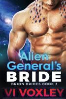 Alien General's Bride: Alien Invasion Science Fiction Romance 151945306X Book Cover