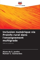 Inclusion numérique via Proinfo rural dans l'enseignement multigrade: Défis et obstacles 620619566X Book Cover