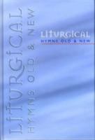 Liturgical Hymns Old and New: Melody/Guitar Edition 1840033185 Book Cover