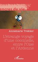 L’étrange voyage d’une coccinelle, entre l’Oise et l’Ardenne (Encres de Vie) 2336506858 Book Cover