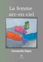 La femme arc-en-ciel B08T78YJ8B Book Cover