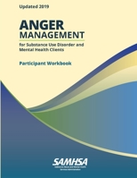 Anger Management for Substance Use Disorder and Mental Health Clients - Participant Workbook 1794755500 Book Cover