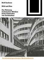 Bild Und Bau: Zur Nutzung Technischer Medien Beim Entwerfen Von Architektur 3764363886 Book Cover