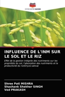 Influence de l'Inm Sur Le Sol Et Le Riz 6203683817 Book Cover