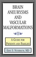 Brain Aneurysms and Vascular Malformations 0738837598 Book Cover