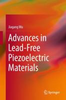 Advances in Lead-Free Piezoelectric Materials 9811089973 Book Cover