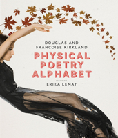 Physical Poetry Alphabet: Starring Erika Lemay 1909631299 Book Cover