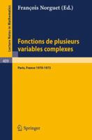 Fonctions de Plusieurs Variables Complexes: Seminaire Francois Norguet Octobre 1970 - Decembre 1973 3540068562 Book Cover