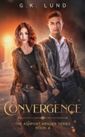 Convergence (The Ashport Mender Series) 8293663456 Book Cover