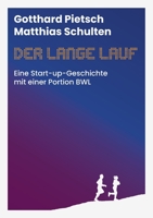 Der lange Lauf: Eine Start-up-Geschichte mit einer Portion BWL 3756881253 Book Cover