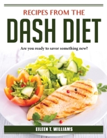 Recipes from the DASH Diet: Are you ready to savor something new? 1804385115 Book Cover