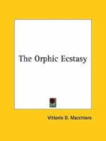 The Orphic Ecstasy 1425364640 Book Cover