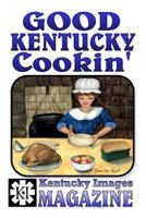 Good Kentucky Cookin' 1495984222 Book Cover