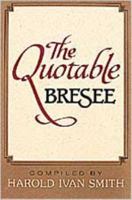 The Quotable Bresee 0834108356 Book Cover