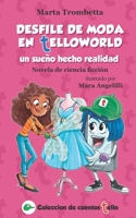 Desfile de moda en Telloworld un sueño hecho realidad Novela de ciencia ficción: ¡Una historia de bullying que se convierte en una maravillosa amistad B0939XVPD5 Book Cover