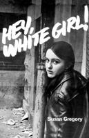 Hey, White Girl! B001AE6Q3A Book Cover