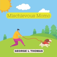 Mischievous Momo: A Rhyming Picture Book For Small Children B09QF2K4VL Book Cover