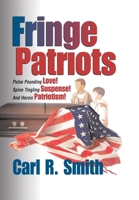 Fringe Patriots 1410700895 Book Cover