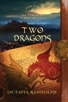 Two Dragons: Book Nine of The Circle of Ceridwen Saga 1942044348 Book Cover