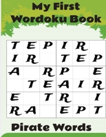 My First Wordoku Book.: 200 puzzles with answers from very easy to easy. Early learning introduction to problem solving B08B1H7TKR Book Cover