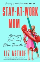 Don't Wait Up: Confessions of a Stay-at-Work Mom 1982106956 Book Cover