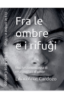 Fra le ombre e i rifugi B0FWYF717V Book Cover