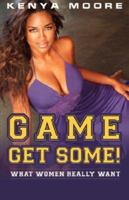 Game, Get Some! 0979767504 Book Cover