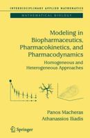 Modeling in Biopharmaceutics, Pharmacokinetics and Pharmacodynamics: Homogeneous and Heterogeneous Approaches (Interdisciplinary Applied Mathematics) 3319275968 Book Cover