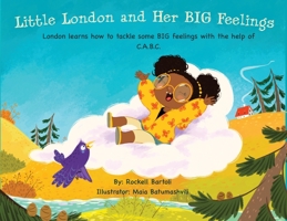 Little London and Her BIG Feelings: London learns how to tackle some BIG feelings with the help of C.A.B.C. B0B14D2GP2 Book Cover