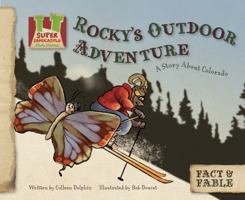 Rocky's Outdoor Adventure: A Story about Colorado 1617146846 Book Cover
