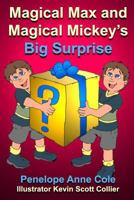 Magical Max and Magical Mickey's Big Surprise 0692660305 Book Cover