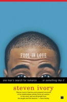 Fool in Love: One Man's Search for Romance . . . or Something Like It 0743252179 Book Cover