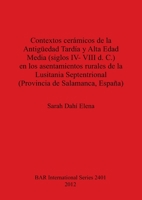 Contextos cerámicos de la Antigueedad Tardía y Alta Edad Media (BAR S) 140730996X Book Cover