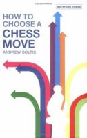 How to Choose a Chess Move (Batsford Chess Books (Paperback)) 0713489790 Book Cover