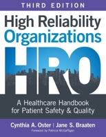 High Reliability Organizations, Third Edition: A Healthcare Handbook for Patient Safety & Quality 1646481909 Book Cover