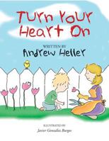 Turn your heart on 1365882403 Book Cover
