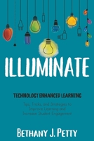 Illuminate: Technology Enhanced Learning 1949595838 Book Cover
