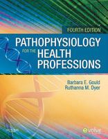 Pathophysiology for the Health Professions 0721693849 Book Cover