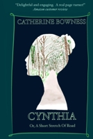 Cynthia or A Short Stretch of Road 1518822401 Book Cover