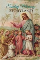 Sunday Morning Storyland 1727286316 Book Cover